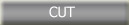 CUT