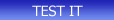 Test It